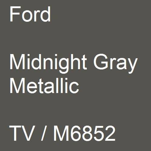 Ford, Midnight Gray Metallic, TV / M6852.